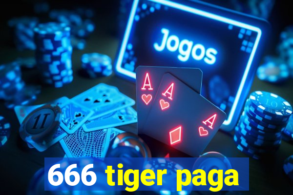 666 tiger paga