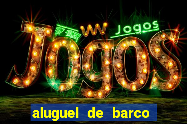aluguel de barco para pesca em santos