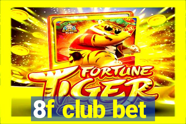 8f club bet