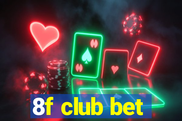 8f club bet