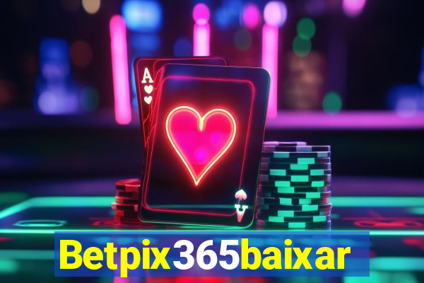 Betpix365baixar