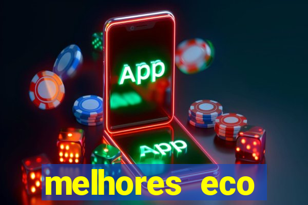 melhores eco resorts do brasil