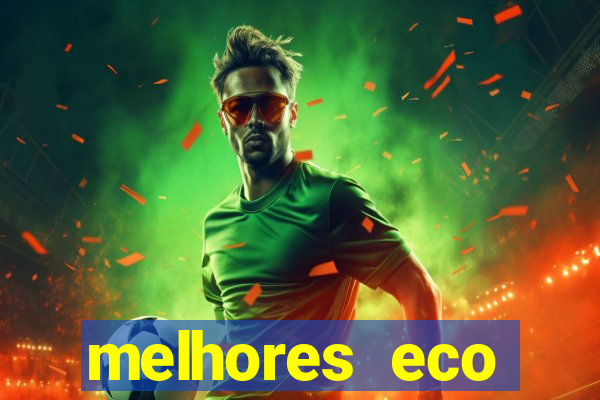 melhores eco resorts do brasil