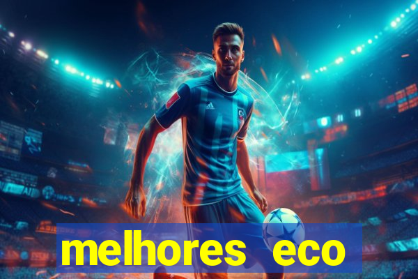 melhores eco resorts do brasil
