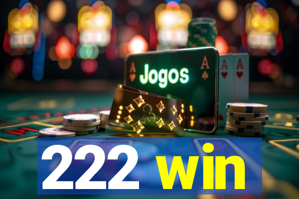 222 win