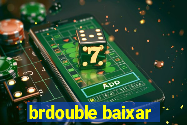 brdouble baixar