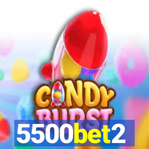 5500bet2