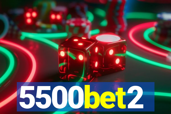 5500bet2