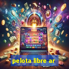 pelota libre ar