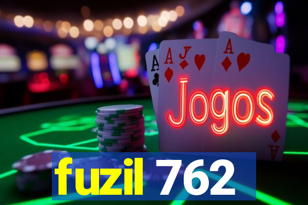 fuzil 762