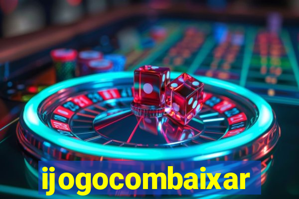 ijogocombaixar
