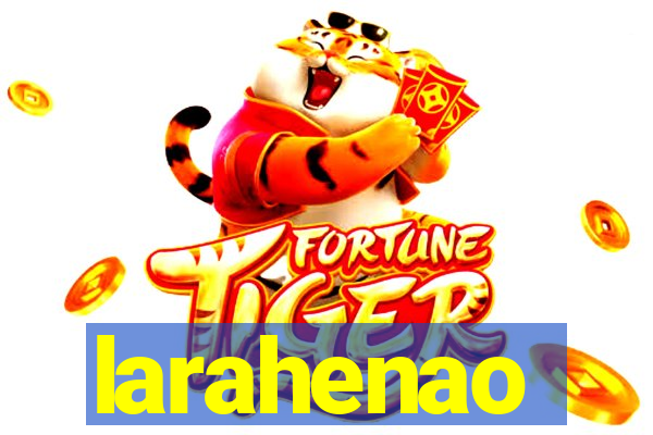 larahenao