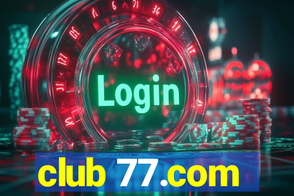 club 77.com