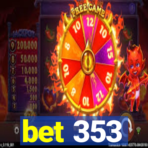 bet 353