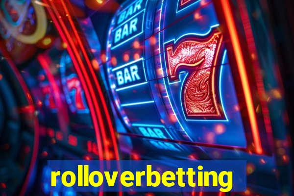 rolloverbetting