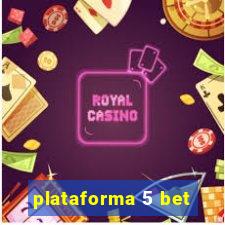 plataforma 5 bet