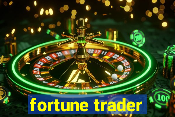 fortune trader