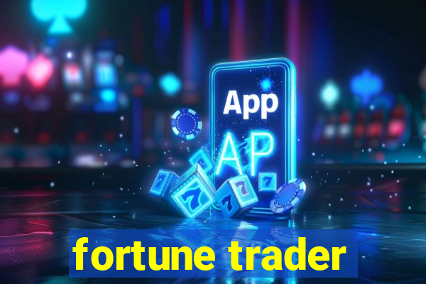 fortune trader
