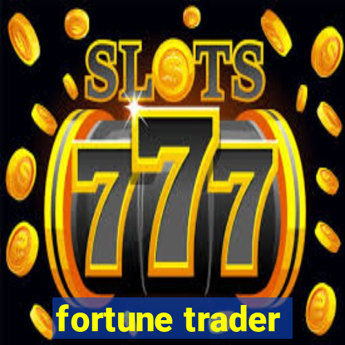 fortune trader