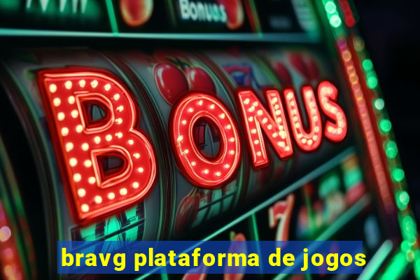bravg plataforma de jogos