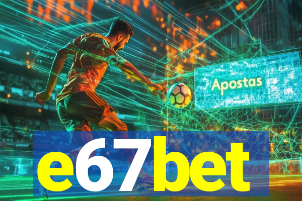 e67bet