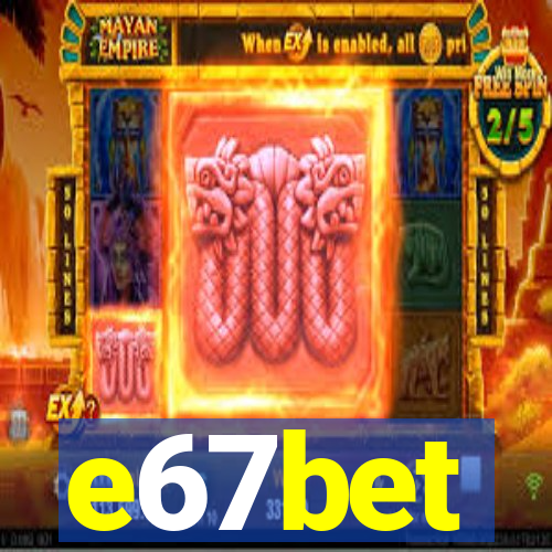 e67bet