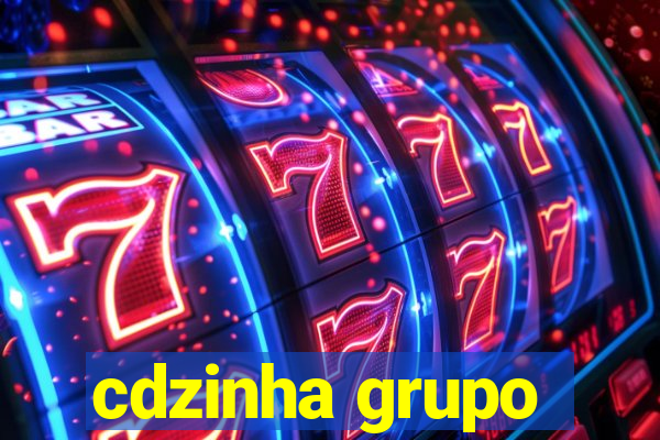 cdzinha grupo