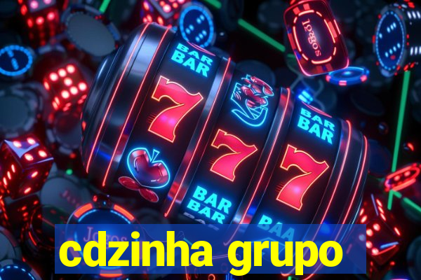 cdzinha grupo
