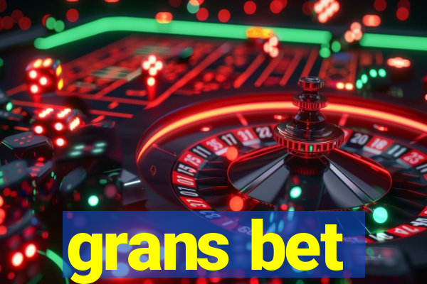 grans bet