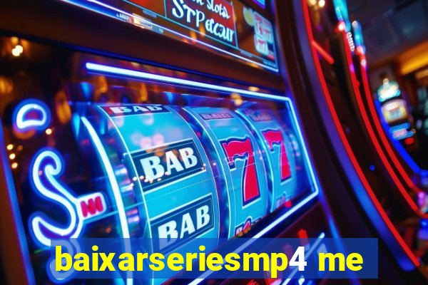 baixarseriesmp4 me
