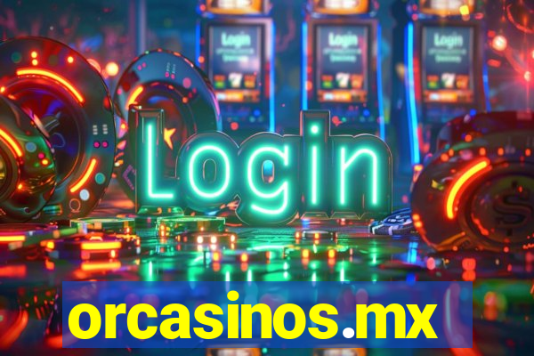 orcasinos.mx