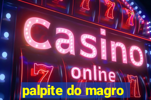 palpite do magro