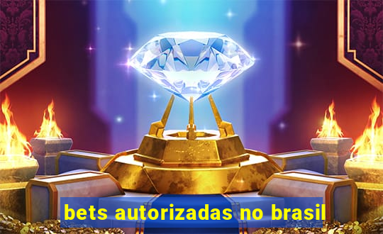 bets autorizadas no brasil