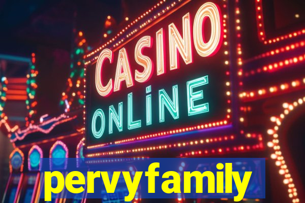 pervyfamily