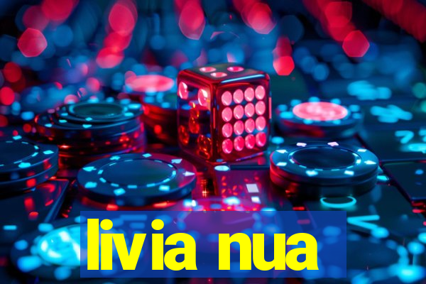 livia nua