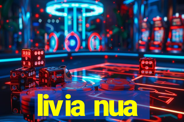 livia nua