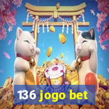 136 jogo bet