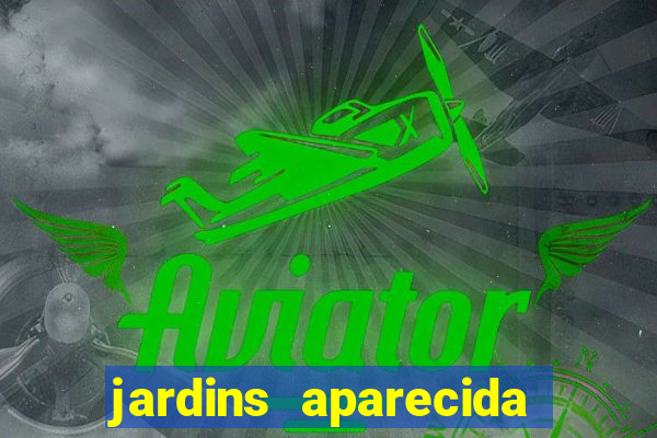 jardins aparecida de goiania
