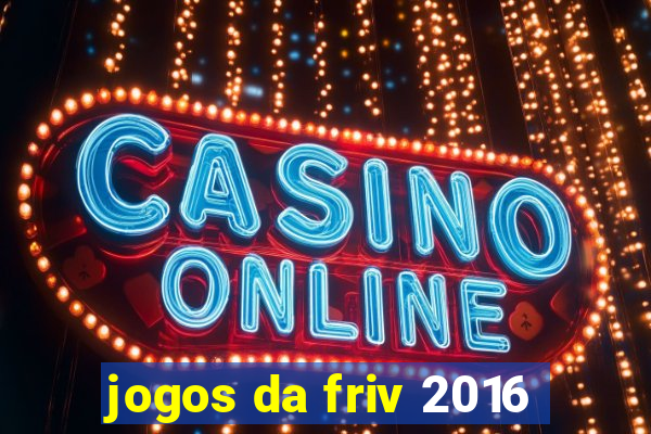 jogos da friv 2016