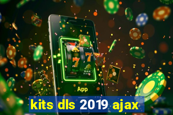 kits dls 2019 ajax