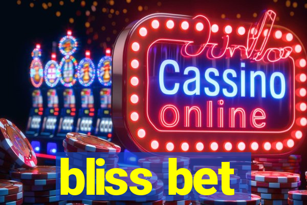 bliss bet