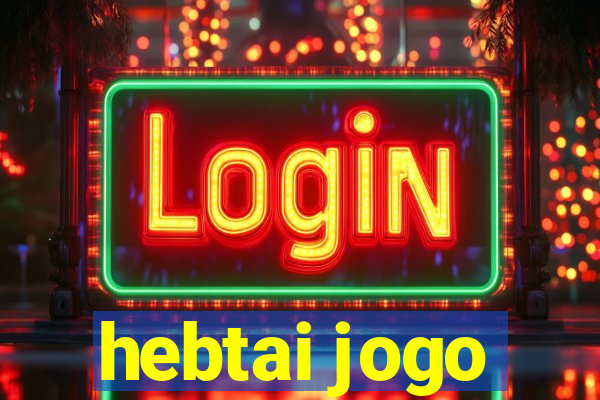 hebtai jogo
