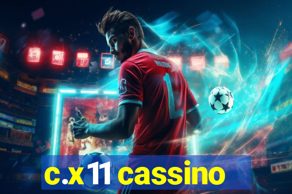 c.x11 cassino