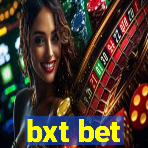 bxt bet
