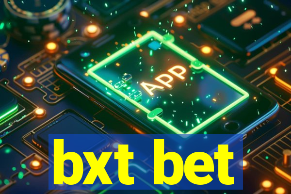 bxt bet