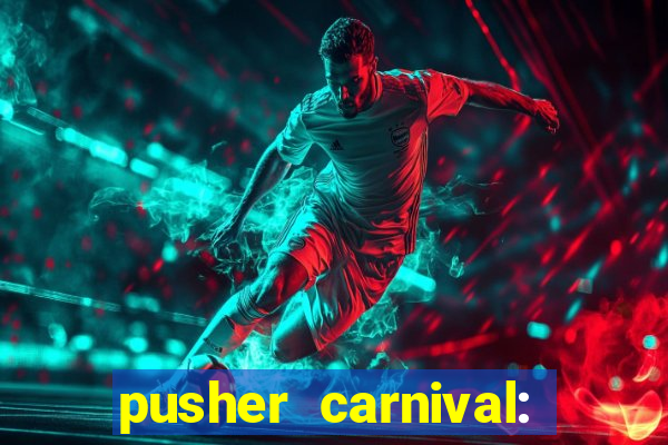 pusher carnival: coin master