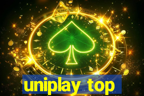 uniplay top