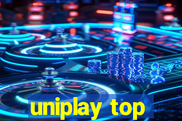 uniplay top