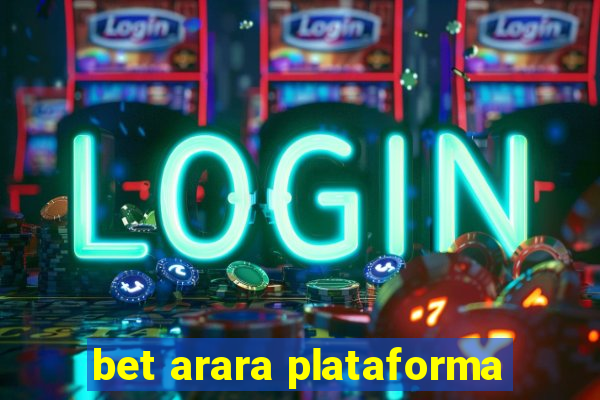 bet arara plataforma