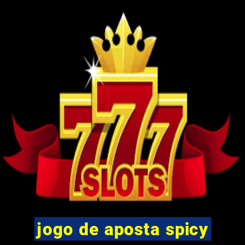 jogo de aposta spicy